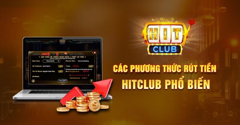 Các bước rút tiền Hitclub thông qua ngân hàng